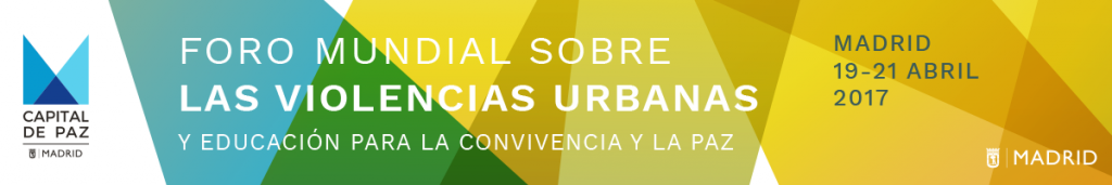 La Fundació Al Fanar participa al I Fòrum Mundial sobre ls Violències Urbanes i Educació per a la Convivència i la Pau (Madrid, 19-21 d'abril)