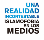 NOTICIA – El Observatorio de la Islamofobia en los Medios presenta Una realidad incontestable islamofobia en los medios