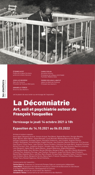Exposición: La déconniatrie. Art, exil et psychiatrie autour de François Tosquelles
